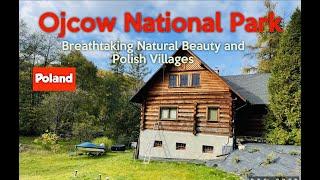 An incredible journey around Polish village | Beauty outside Krakow|  |Ojcowski Park Narodowy |