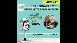 Miguel Neves(Skift Meetings) Rodrigo Cezar(Roche)w/ Ruud Janssen #DESIGNtoCHANGE #PODcast #IMEX22