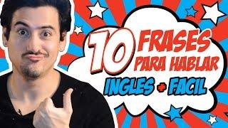 10 FRASES PARA HABLAR INGLÉS MÁS FÁCIL