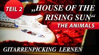  HOUSE OF THE RISING SUN ► The Animals Teil 2 ► Gitarrenpicking + Magische Gitarrenläufe