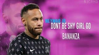 Neymar Jr ~Belly Dancer x Temperature ~ Don’t Be Shy Girl Go Bananza (tiktok remix) // Edit | HD