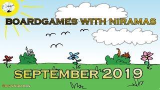 Boardgames with Niramas: Updates and a bunch of games to talk about! -September 2019