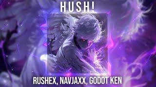 Rushex, Navjaxx, Godot Ken - HUSH! (Official Audio)