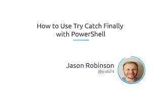 How To Use Try Catch Finally With PowerShell