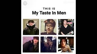 My taste.