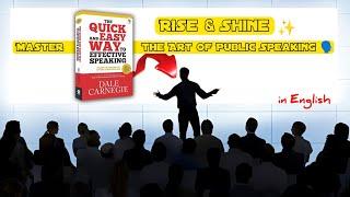 Rise & Shine : Master The Art Of Public Speaking | The Quick And Easy Way To Effective Speaking