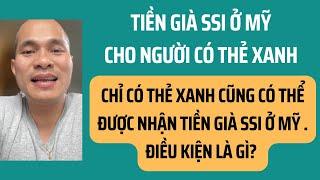 Tiền già ở Mỹ: Chỉ có thẻ xanh cũng có thể được nhận tiền già SSI. Điều kiện gì?