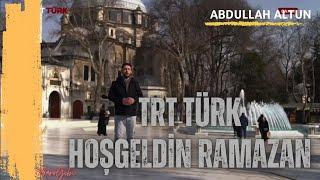 TRT Türk Hoşgeldin Ramazan Programı Kuran Tilaveti Abdullah Altun | Bakara 183/186 |