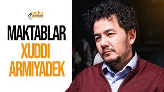 Maktablar xuddi armiyadek | Alisher Khasanov