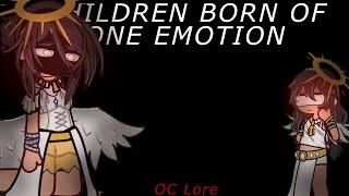 [] “Children Born of One Emotion.” [] Oc Lore ||