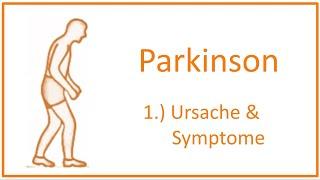 Parkinson 1 - Ursache und Symptome