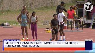 Stephen Francis Talks MVP's Expectations for National Trials