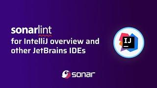 SonarLint for IntelliJ  and other JetBrains IDEs Overview | a free and open source IDE extension