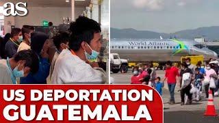 U.S. DEPORTATION FLIGHT brings over 300 MIGRANTS back to GUATEMALA