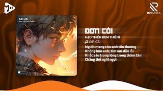 Đơn Côi (RIN Music Remix) - Hạo Thiên (Kim Thiên) | Người Mang Cho Anh Tổn Thương Remix