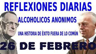 reflexiones diarias de alcoholicos anonimos | 26 de febrero | UNA HISTORIA DE ÉXITO FUERA DE LO COM