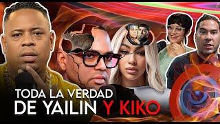 TODA LA VERDAD SOBRE EL CASO DE YAILIN Y KIKO