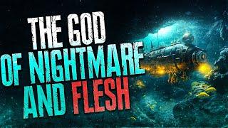 The God Of Nightmare & Flesh