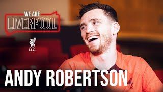 We Are Liverpool Podcast S01, E03. Andy Robertson | 'Trent's trousers were a disgrace'