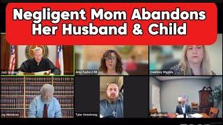 Negligent Mom Abandons Her Husband & Child at family court custody hearing update #divorcecourt