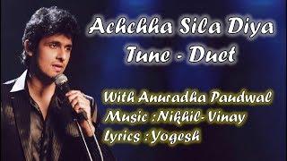 Achha Sila Diya Tune - Duet | Sonu Nigam | Anuradha Paudwal | Nikhil- Vinay | Yogesh | Bewafa Sanam