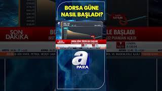 Borsa İstanbul Güne Nasıl Başladı? İşte Borsanın Hareket Yönü! #shorts #borsa