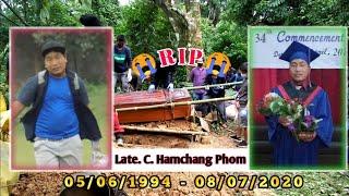 “A Short Tribute Video To Our Loving Brother" [Late.C. Hamchang Phom]