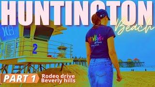 HUNTINGTON BEACH & BEVERLY HILLS | CALIFORNIA TO LAS VEGAS PART 1