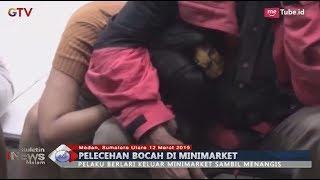Seorang Karyawan Minimarket di Medan Cabuli Bocah 12 Tahun - BIM 12/03
