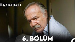 Karadayı 6. Bölüm (Full HD)