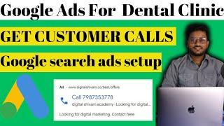 Live google ads setup for dental clinics | PPC for Dentists | Google call ads setup  for dentist