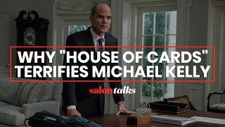 "House of Cards" actor Michael Kelly on how the show gave him a political platform