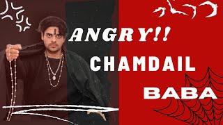 Angry Chamdail Baba || Baba k upaaye || Mr luxe | #mrluxe #mrluxevlog #youtube