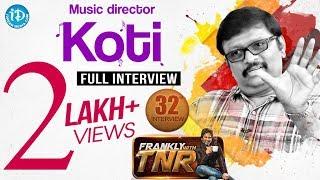 Music Director Koti Exclusive Interview | Frankly With TNR #32 | Talking Movies with iDream #206