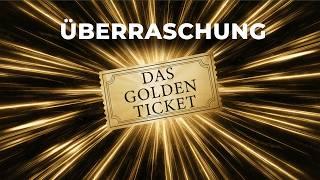 Das Goldene Ticket ist zurück - Sei bereit für etwas Großes!