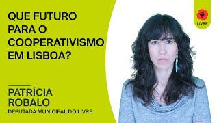 Que futuro para o cooperativismo em Lisboa?