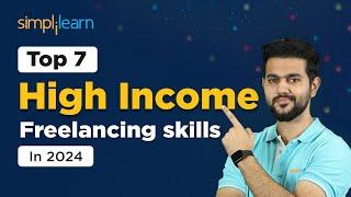Top 7 Best High Income Freelancing Skills In 2024 | Digital Marketing Tutorial | Simplilearn