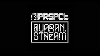 PRSPCT - Quaranstream Broadcast #31: BTA Core - Bogota Take Over