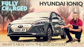 Hyundai IONIQ; what's new with the 2020 edition? | 100% Independent, 100% Electric | FULLY CHARGED