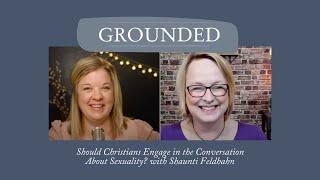 Should Christians Engage in the Conversation About Sexuality? with Shaunti Feldhahn