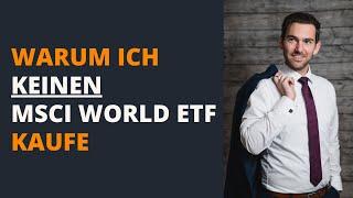 5 Gründe (!!!) warum ich keinen MSCI World ETF kaufen werde!