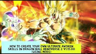 How to create your own Ultimate Awoken Skills in Dragon Ball Xenoverse 2 V1.15.00 (Using Mods)