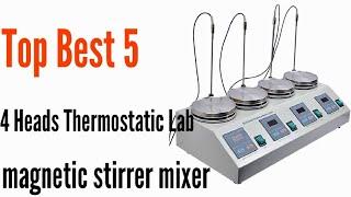 Top 5 Best 4 Heads Thermostatic Lab magnetic stirrer mixer