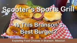 Branson, Missouri Eats: Lunch at Scooter’s Sports Grill