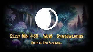 Sleep Mix #58 - World of Warcraft: Shadowlands [Study Sleep Relax]