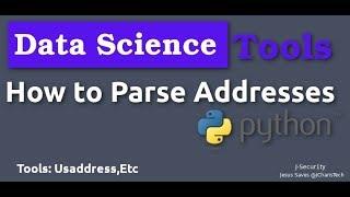 Data Science Tools  - How to Parse Addresses in Python