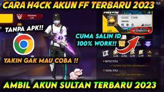 PEMBUKTIANCARA H4CK AKUN FREE FIRE SULTAN TANPA APLIKASI TERBARU 2023!! 100% BERHASIL