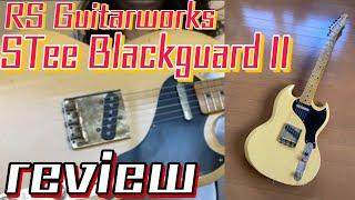 【guitar review】RS Guitarworks STee Blackguard II 【カリカヌル女子子】