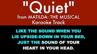 "Quiet" from Matilda: The Musical - Karaoke Track with Lyrics