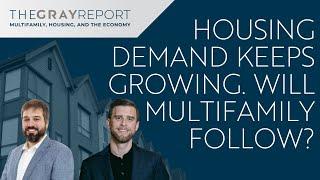 Housing Demand Keeps Growing. Will Multifamily Follow?
